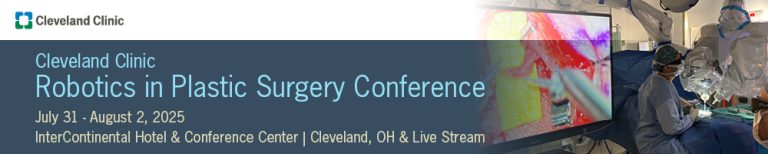 Cleveland Clinic Robotics in Plastic Surgery Conference 2025